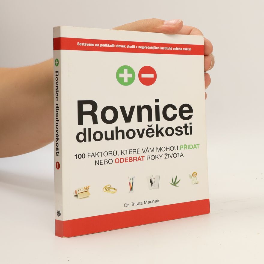 Luděk Příhoda Rovnice dlouhověkosti - 100 faktorů, které vám mohou přidat nebo odebrat roky života
