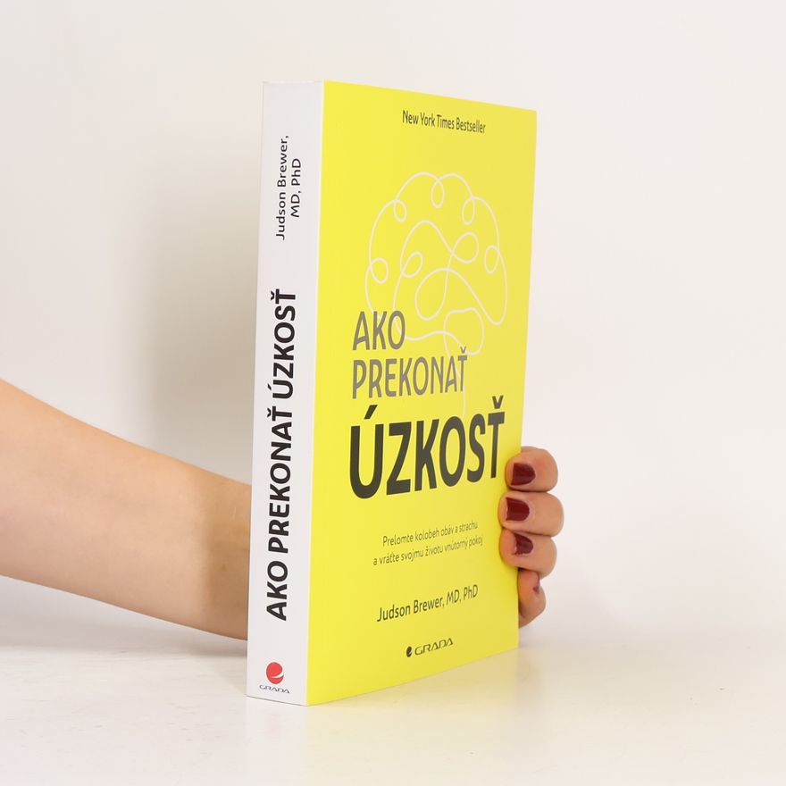 Judson Brewer Ako prekonať úzkosť