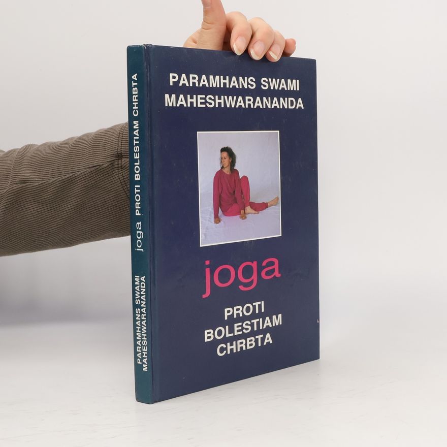 Paramhans Svámi Mahéšvaránanda Joga proti bolestiam chrbta