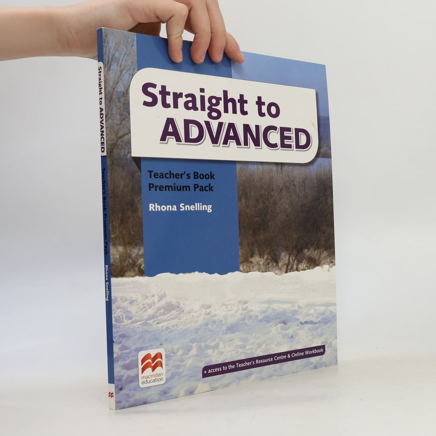 Rhona Snelling Straight to Advanced: Teacher´s Book Premium Pack