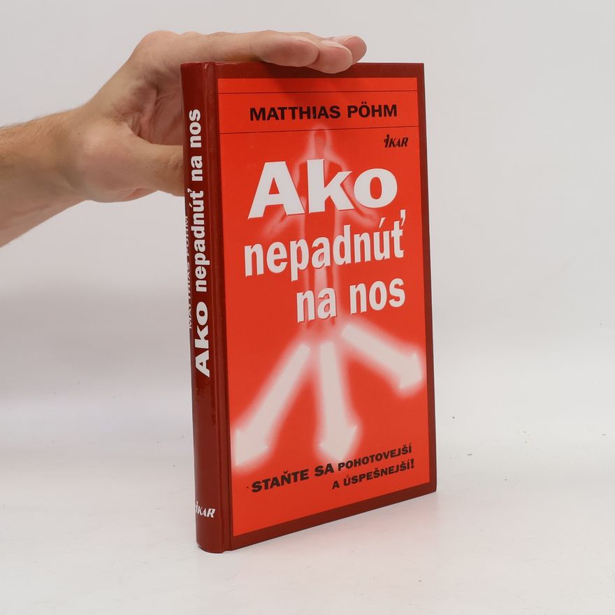 Matthias Pöhm Ako nepadnúť na nos
