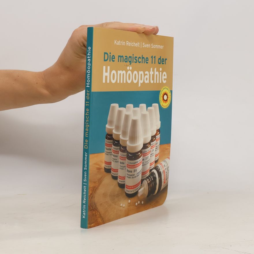 Katrin Reichelt Die magische 11 der Homöopathie