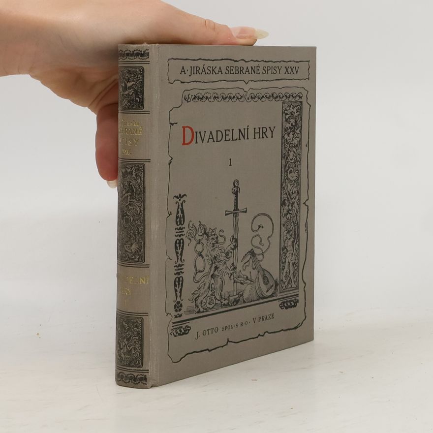 Alois Jirásek Divadelní hry I.