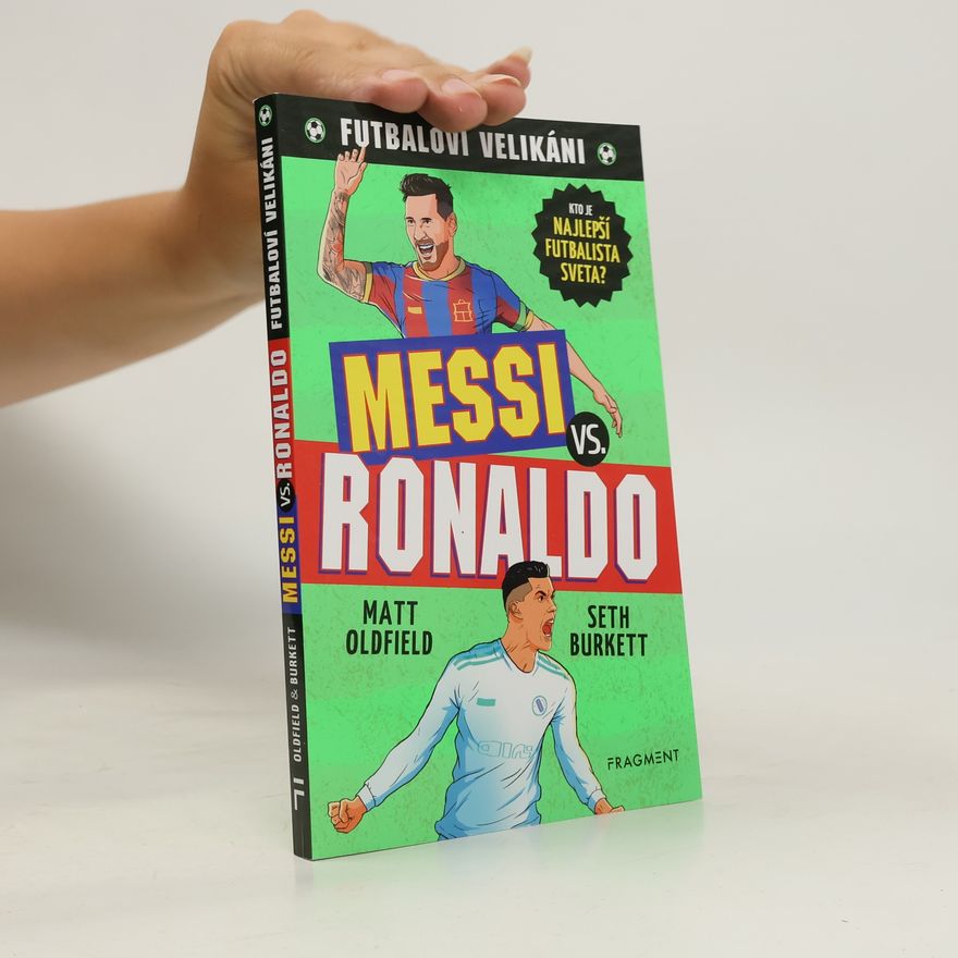 Seth Burkett Futbaloví velikáni: Messi vs. Ronaldo