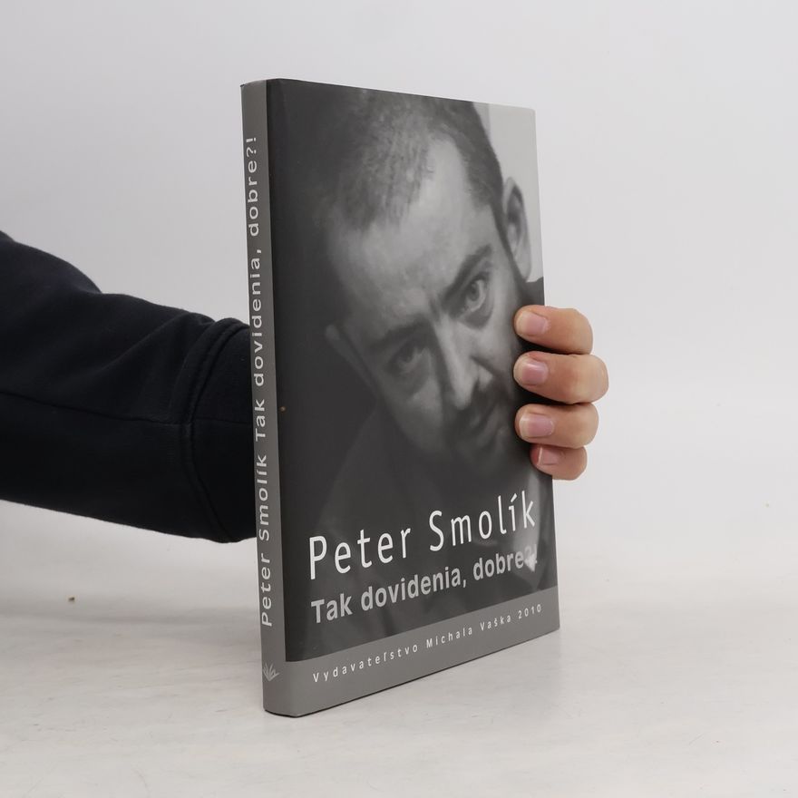 Peter Smolík Tak dovidenia, dobre?!