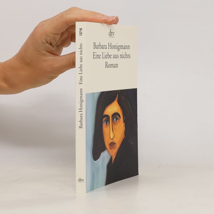 Barbara Honigmann Eine Liebe aus nichts