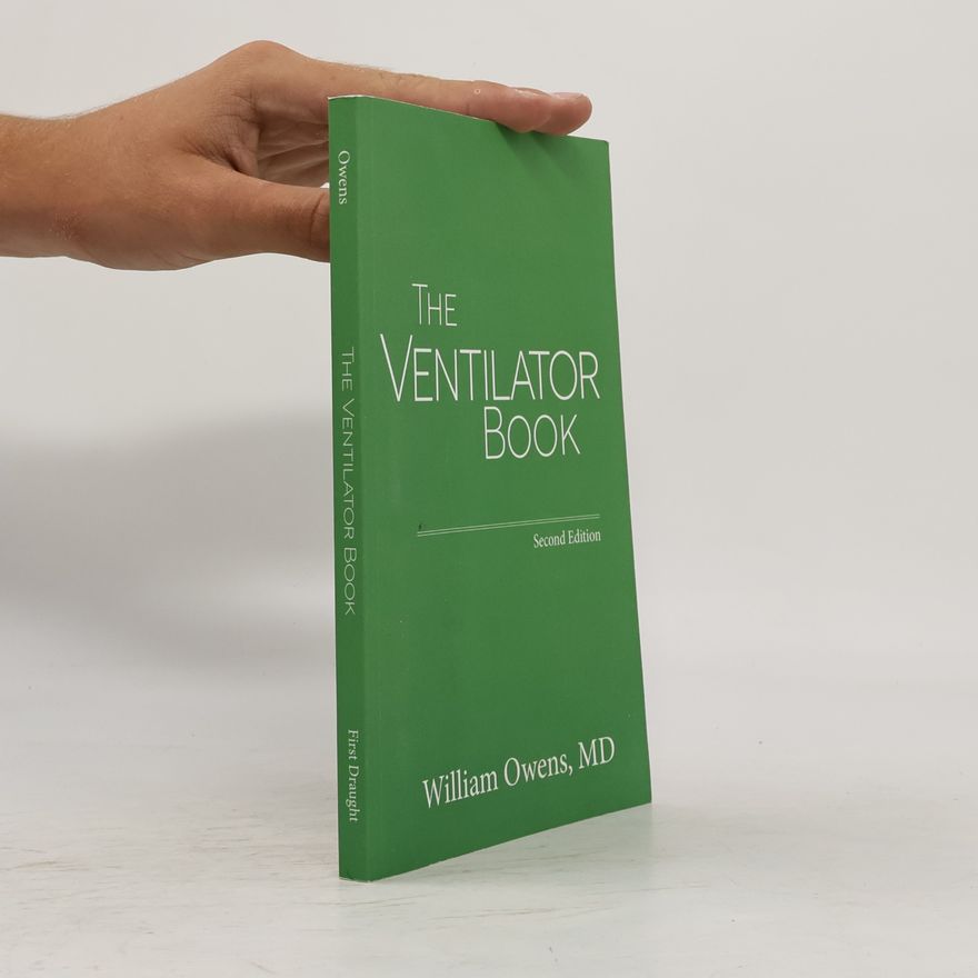 William Owens MD The Ventilator Book