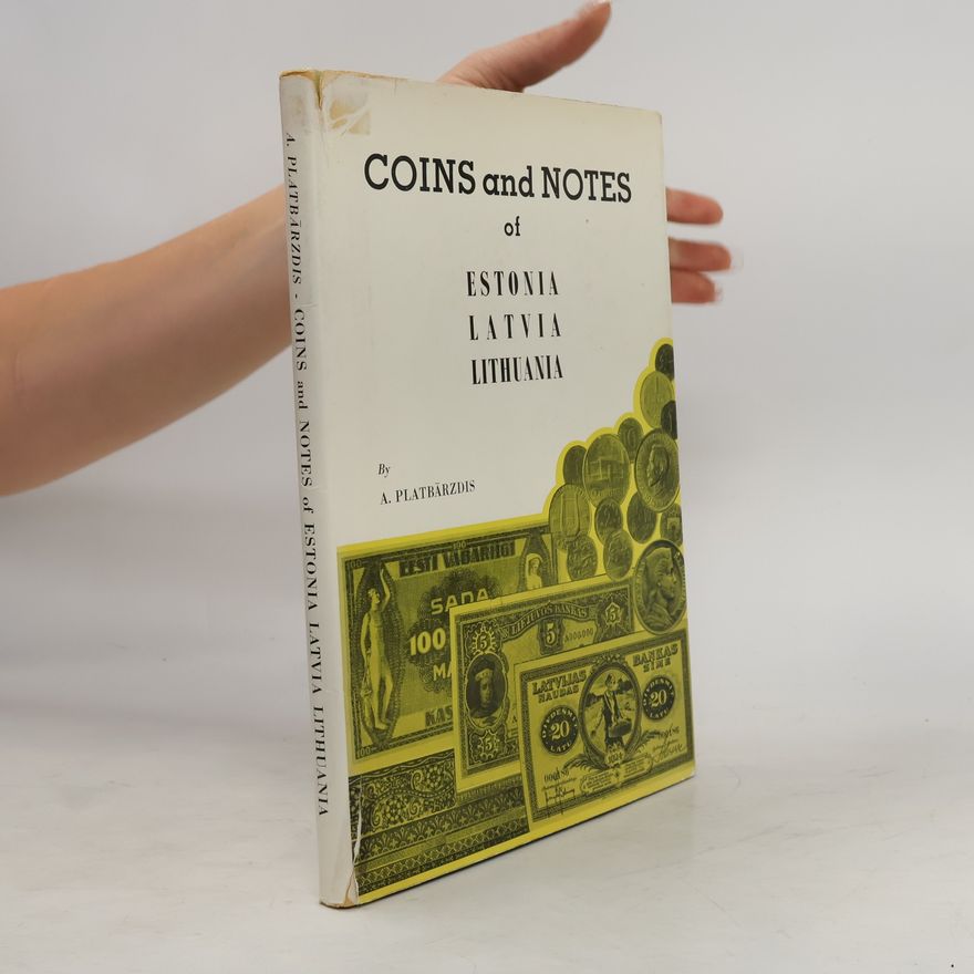 Aleksandrs Platbärzdis Coins and notes of Estonia, Latvia, Lithuania
