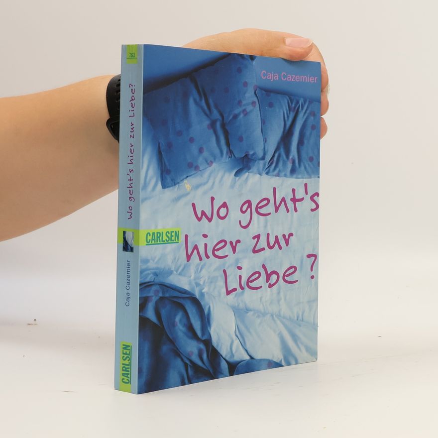 Caja Cazemier Wo geht's hier zur Liebe?