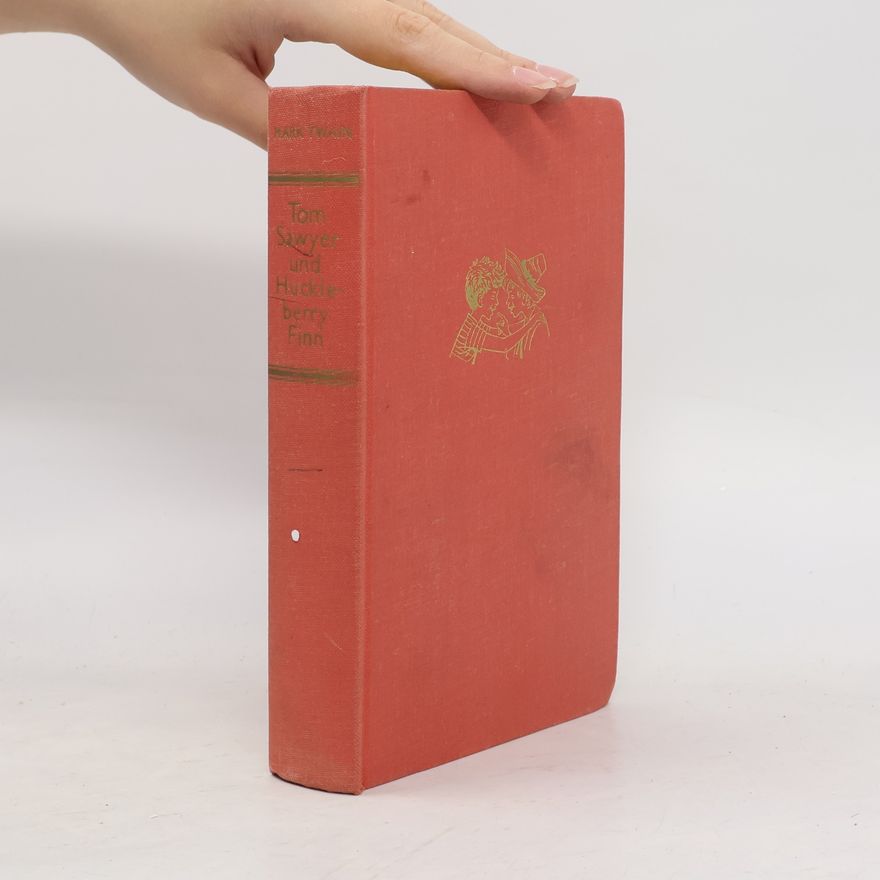 Mark Twain Die Abenteuer des Tom Sawyer und Huckleberry Finn