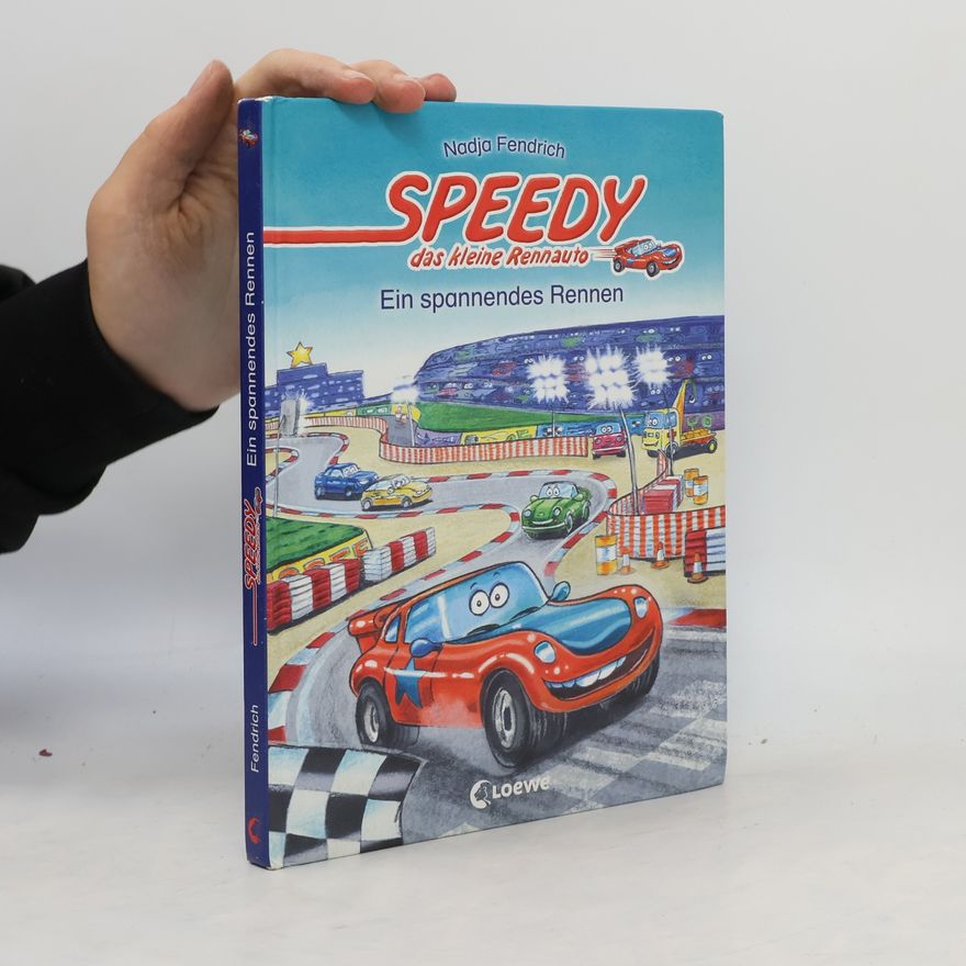 Nadja Fendrich Speedy. Das kleine Rennaut. Ein spannendes Rennen