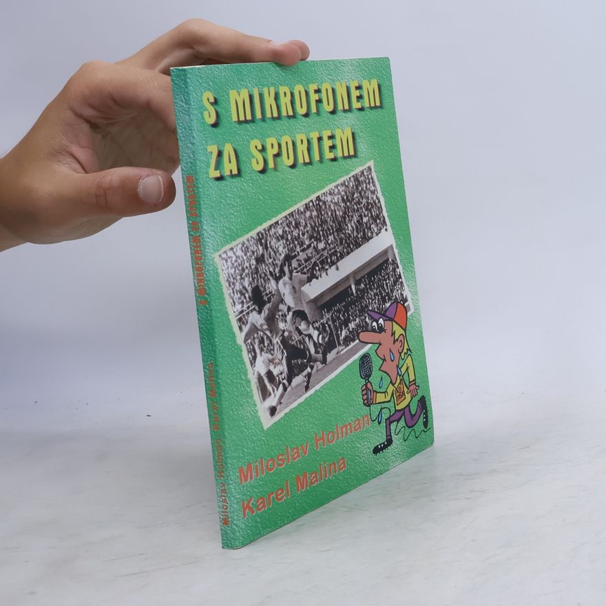 Karel Malina S mikrofonem za sportem