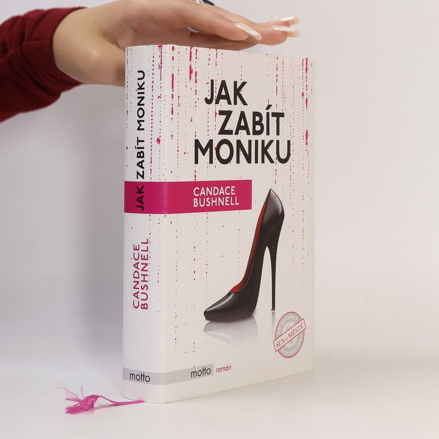 Candace Bushnell Jak zabít Moniku
