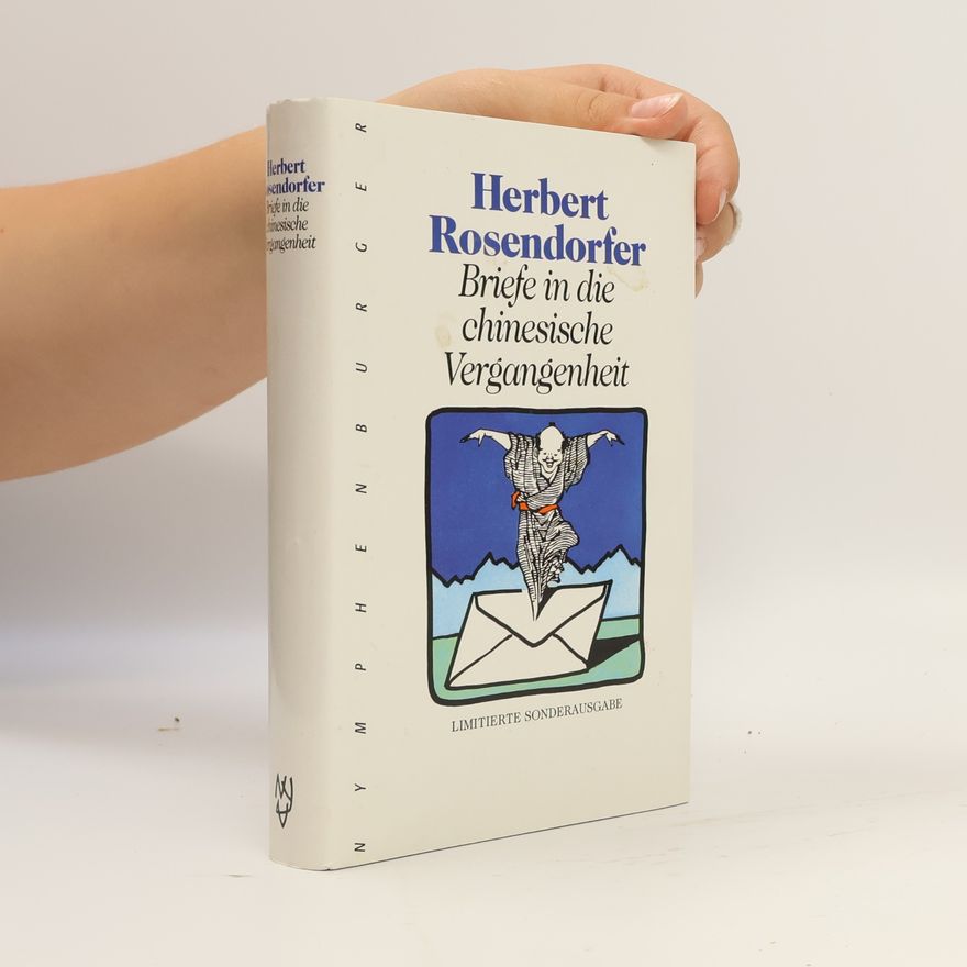 Herbert Rosendorfer Briefe in die chinesische Vergangenheit