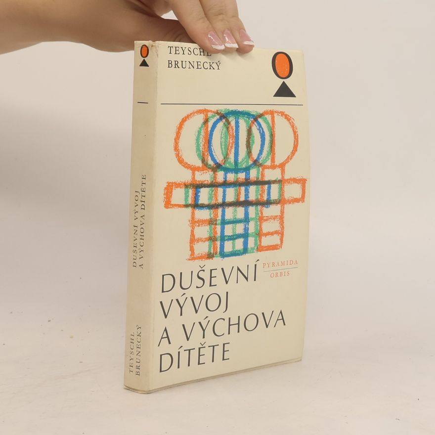 Zdeněk Brunecký Duševní vývoj a výchova dítěte