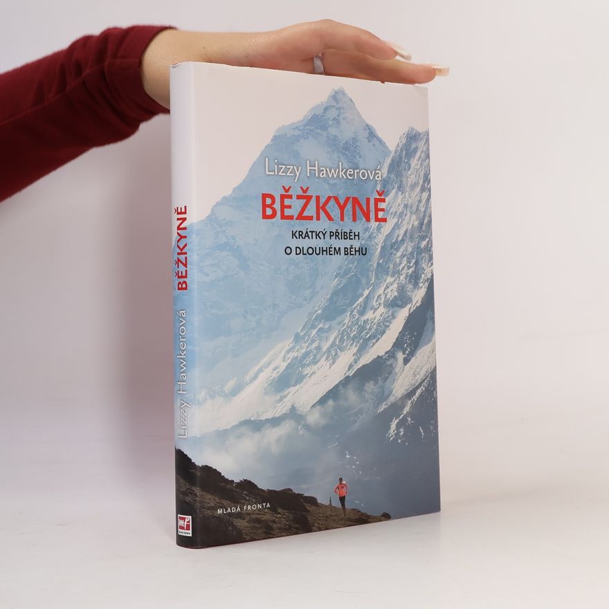 Lizzy Hawker Běžkyně. Krátký příběh o dlouhém běhu