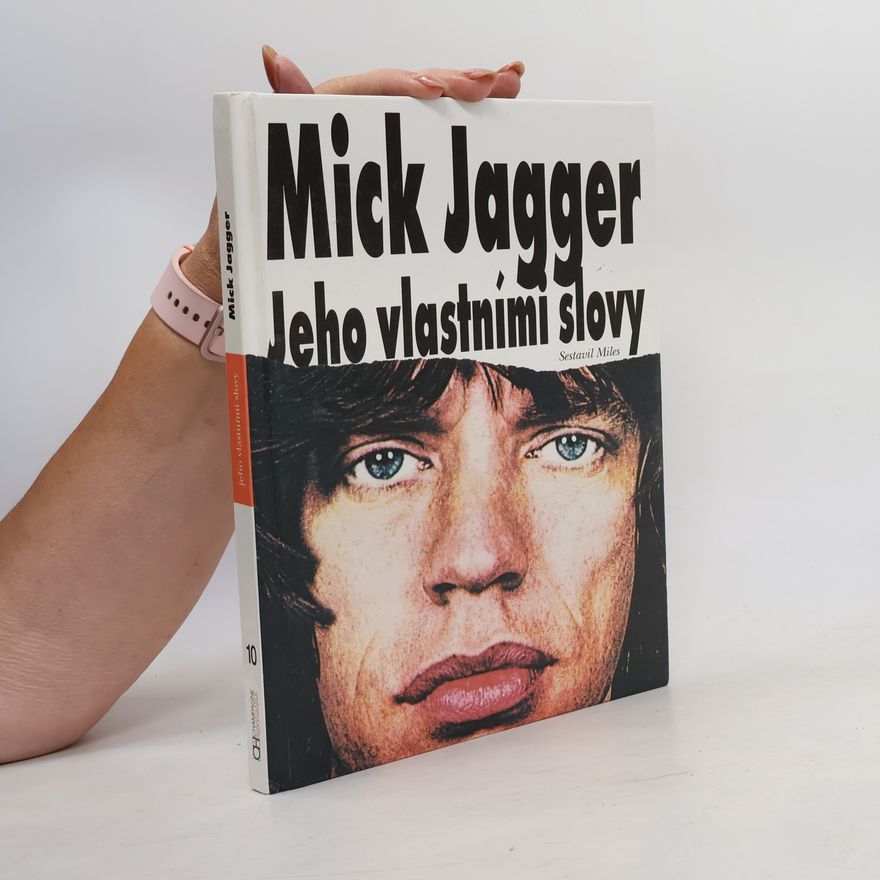 Alena Špačková Mick Jagger jeho vlastními slovy
