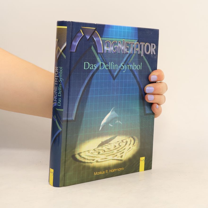 Markus R Hartmann Magnetator - Das Delfin-Symbol