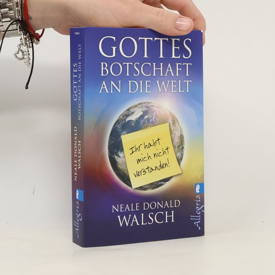 Neale Donald Walsch Gottes Botschaft an die Welt
