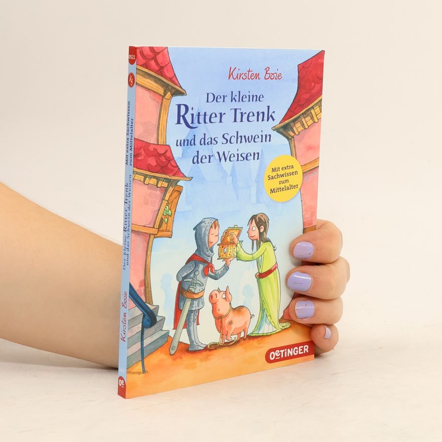 Kirsten Boie Der kleine Ritter Trenk und das Schwein der Weisen