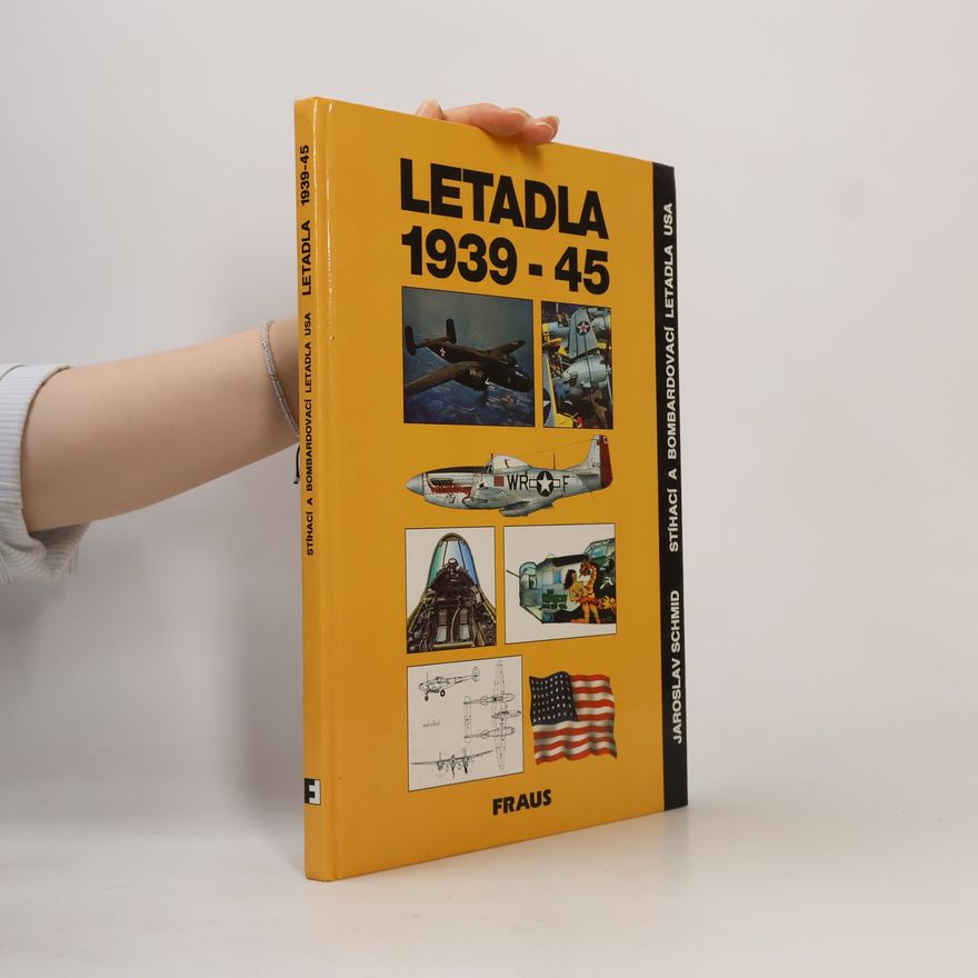Jaroslav Schmid Letadla 1939-45. Stíhací a bombardovací letadla USA
