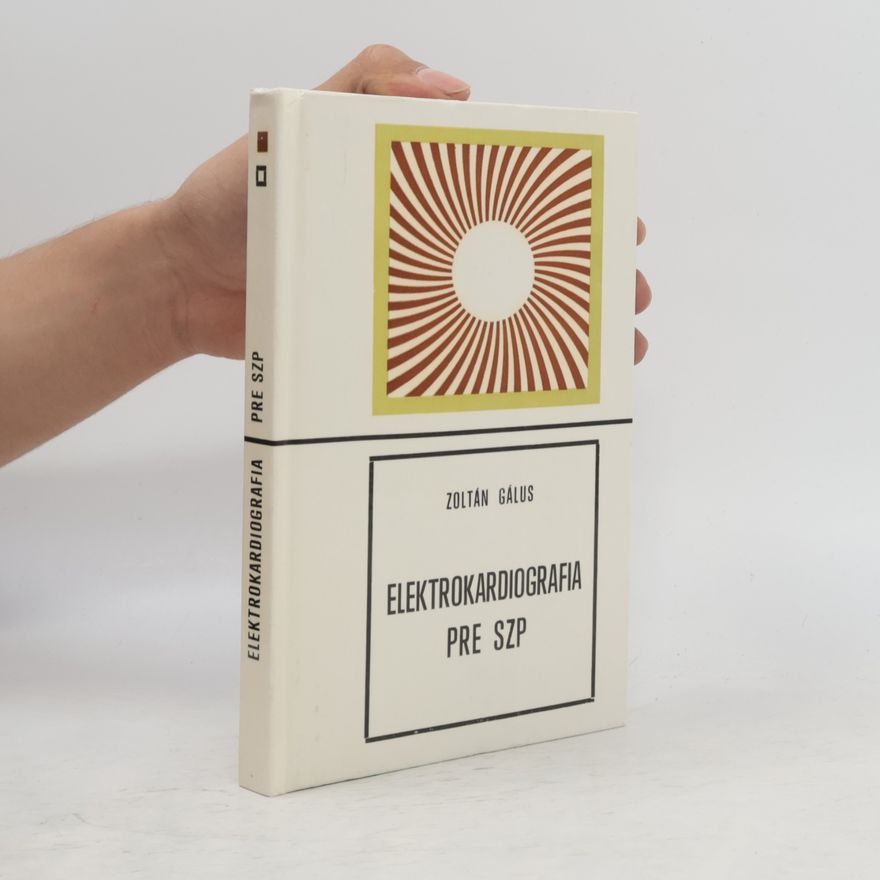 Zoltán Gálus Elektrokardiografia pre SZP