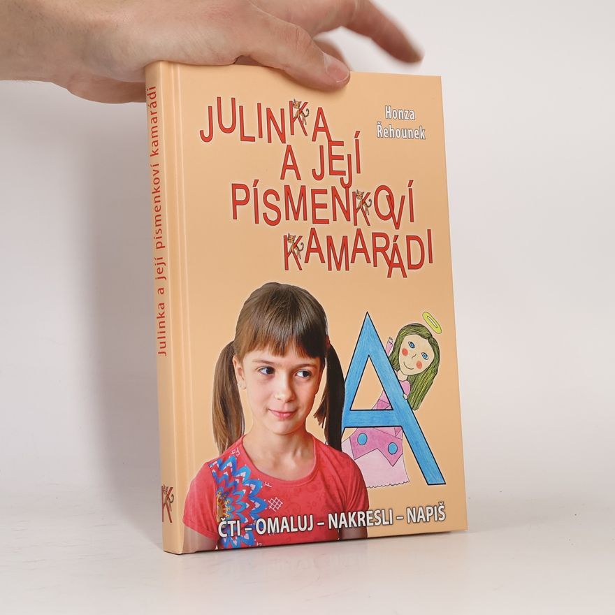 Jan Řehounek Julinka a její písmenkoví kamarádi