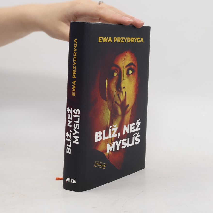 Ewa Przydryga Blíž, než myslíš
