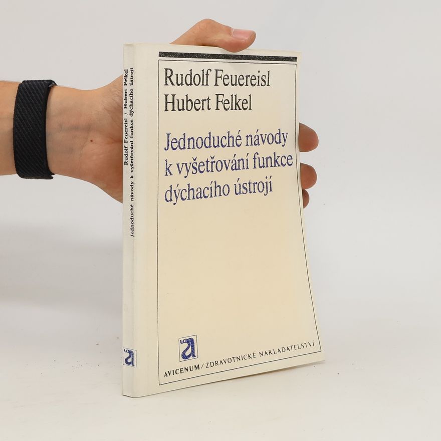 Hubert Felkel Jednoduché návody k vyšetřování funkce dýchacího ústrojí