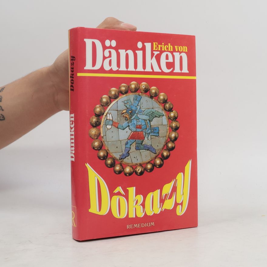 Erich von Däniken Dôkazy