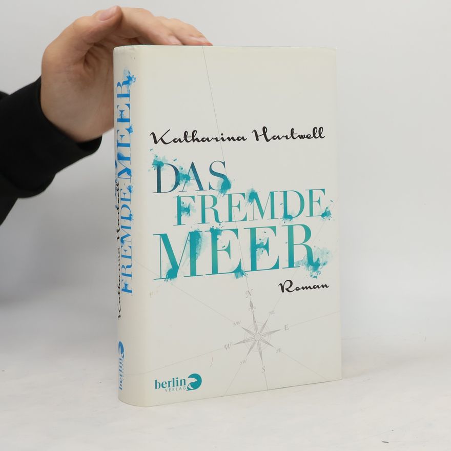 Katharina Hartwell Das fremde Meer