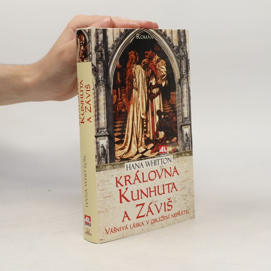Hana Whitton Královna Kunhuta a Záviš