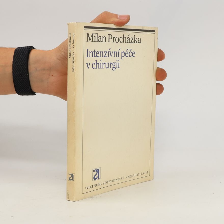 Milan Procházka Intenzivní péče v chirurgii