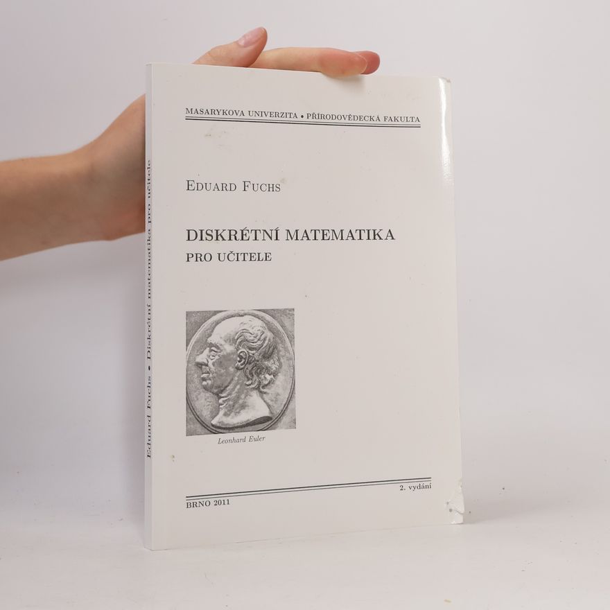 Eduard Fuchs Diskrétní matematika pro učitele