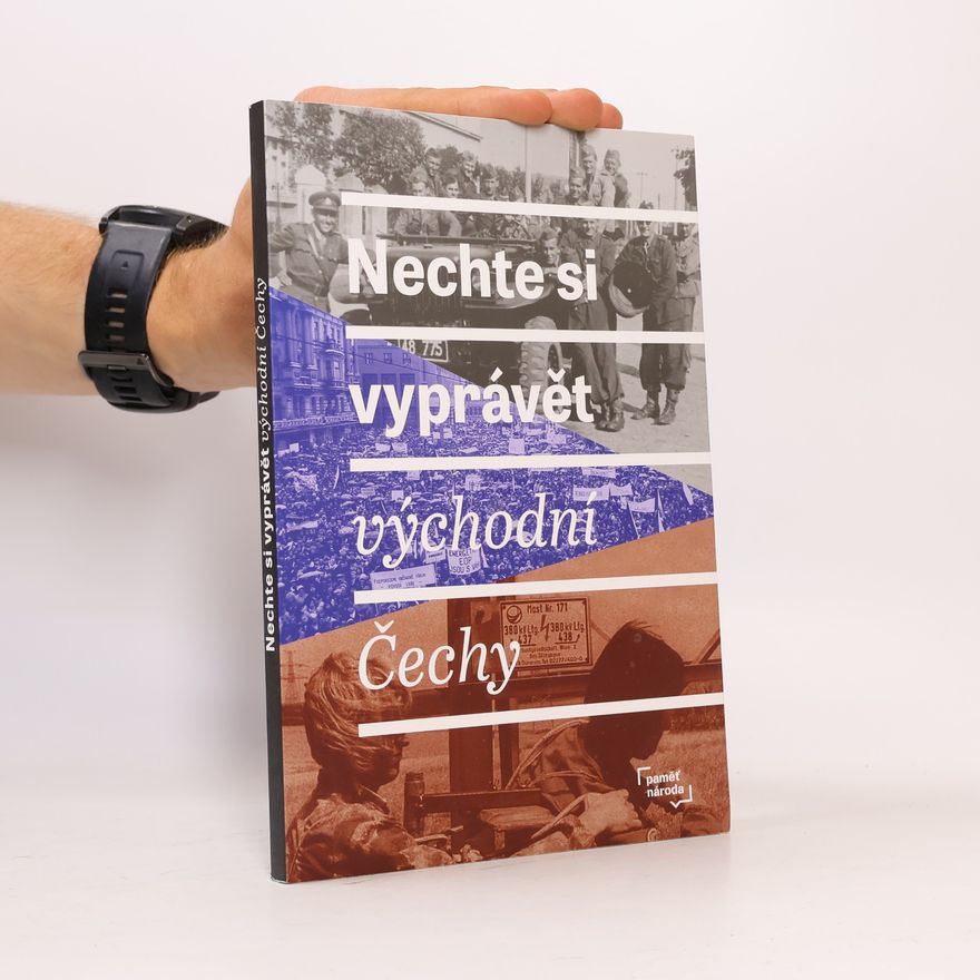 Autorenkollektiv Nechte si vyprávět. Východní Čechy