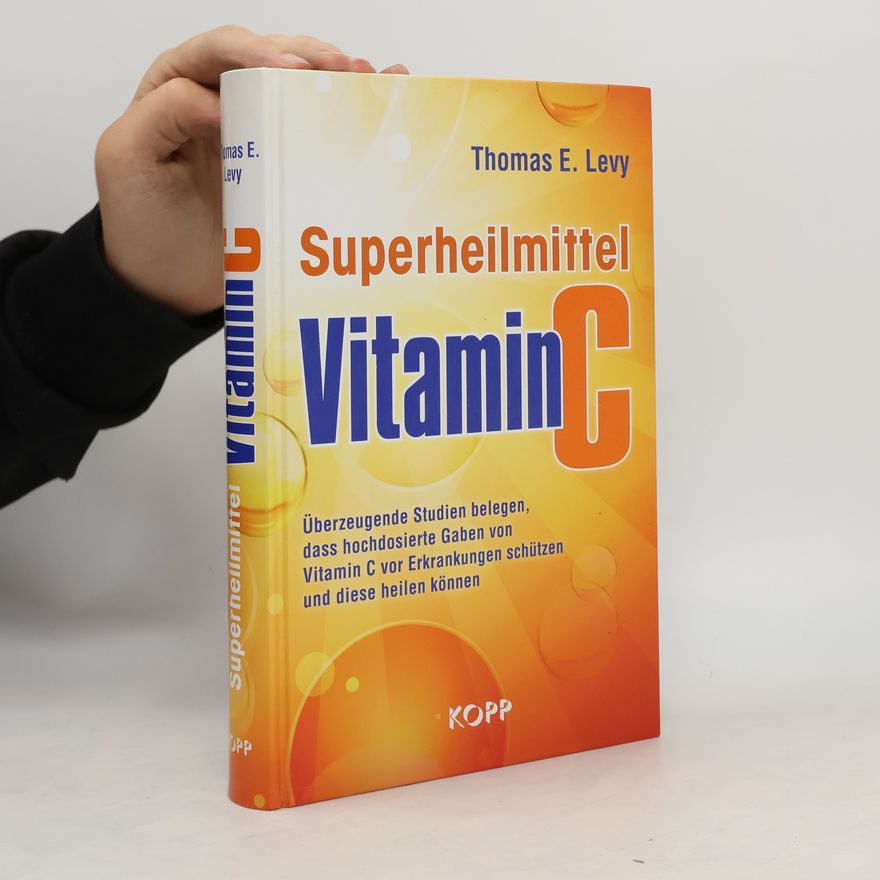 Thomas E. Levy Superheilmittel Vitamin C