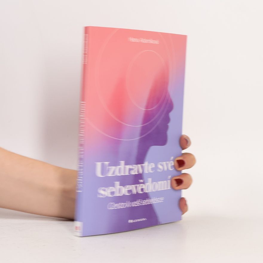 Hana Adamíková Uzdravte své sebevědomí