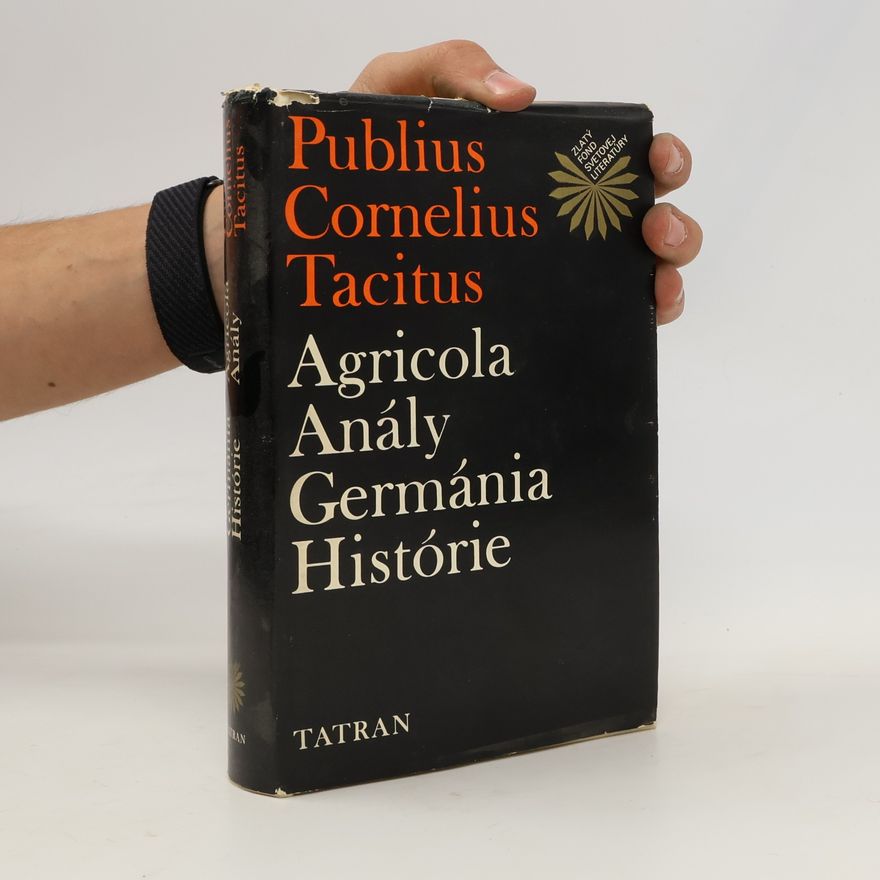 Tacitus Agricola. Anály. Germánia. Histórie