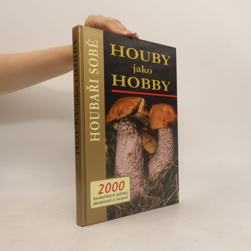 Dalibor Marounek Houby jako hobby