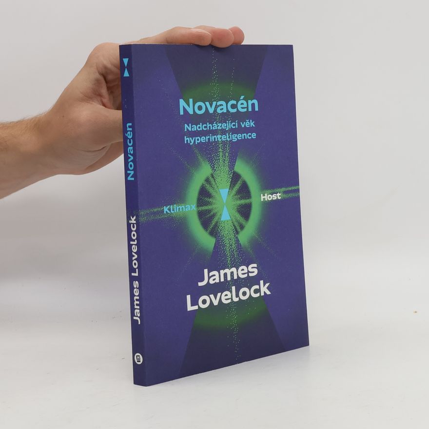 James Lovelock Novacén: nadcházející věk hyperinteligence