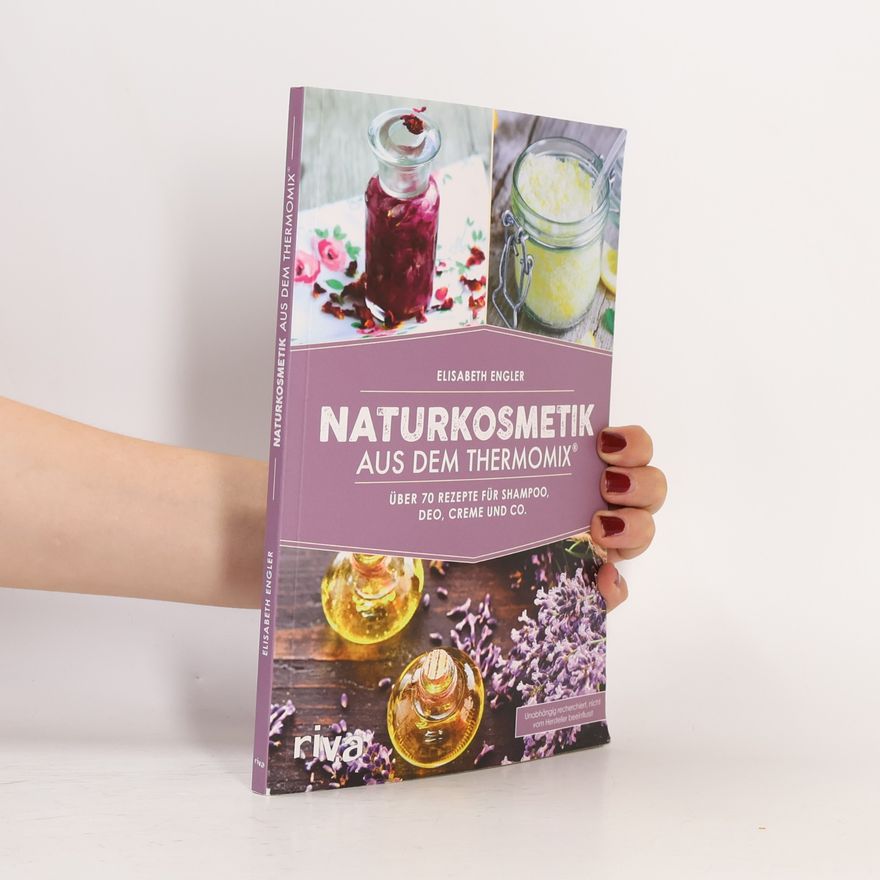 Elisabeth Engler Naturkosmetik aus dem Thermomix®