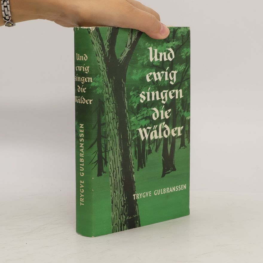 Trygve Gulbranssen Und ewig singen die Wälder