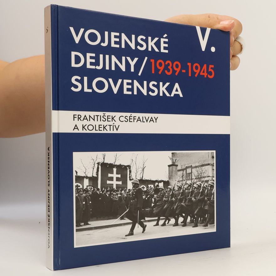 František Cséfalvay Vojenské dejiny Slovenska V.