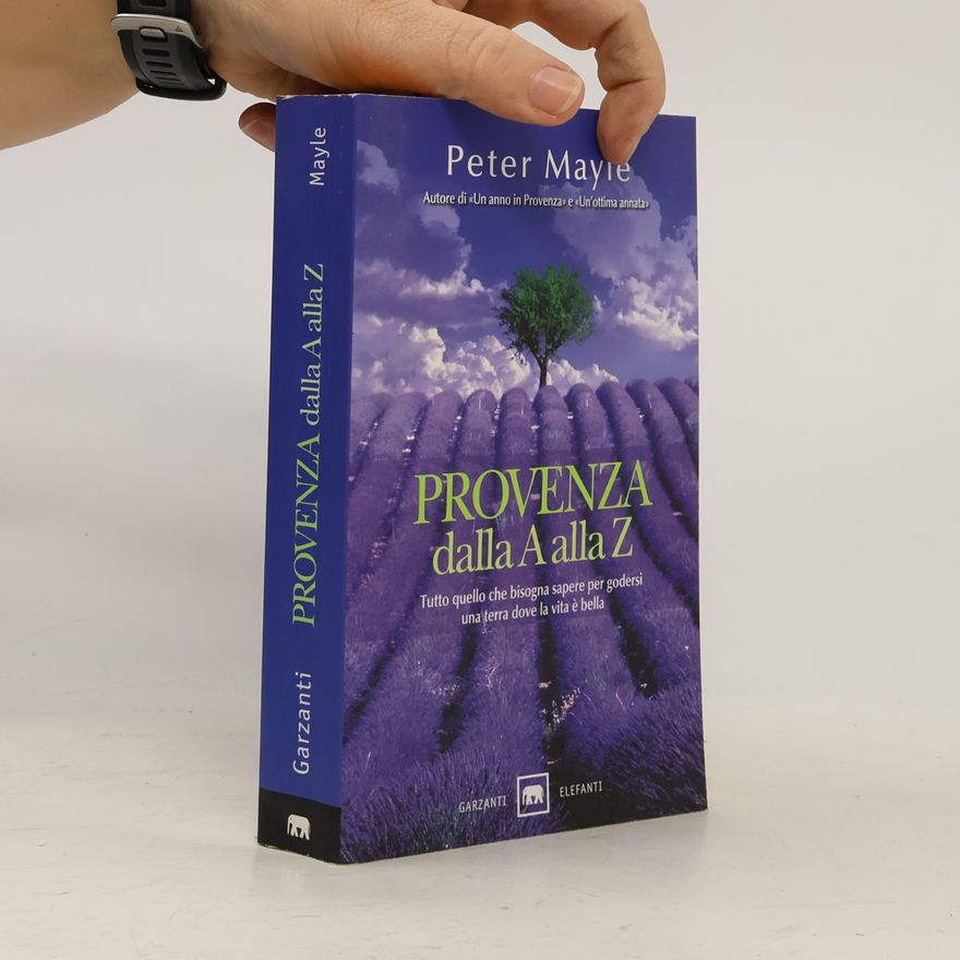 Peter Mayle Gli elefanti: Provenza dalla A alla Z