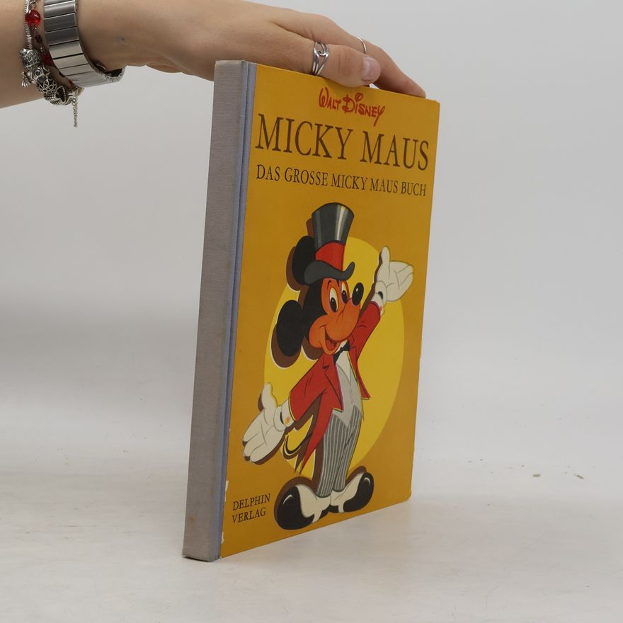 Autorenkollektiv Mickey Maus. Das Grosse Micky Maus Buch