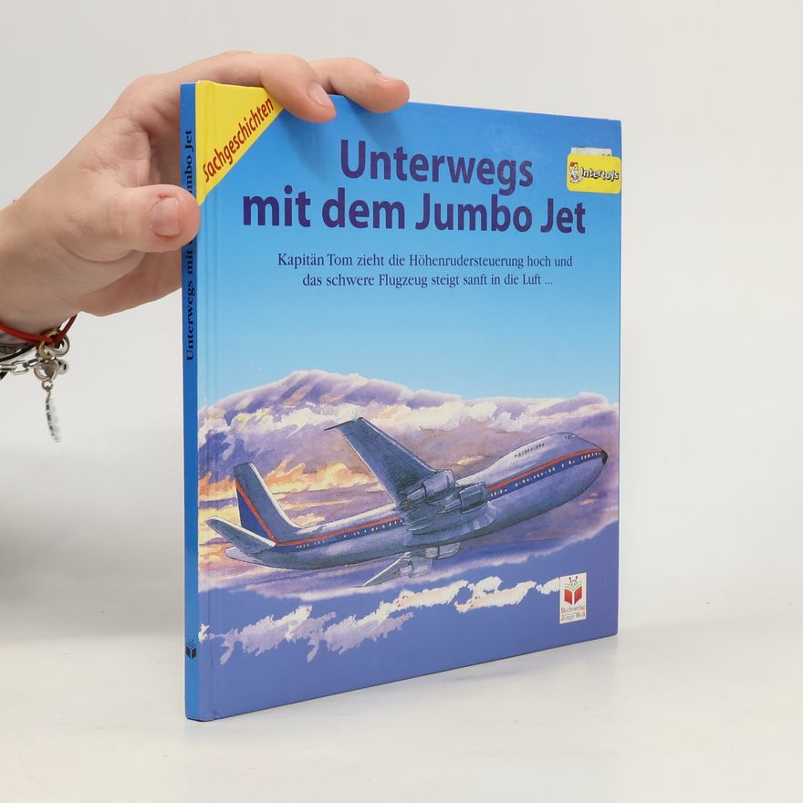 Angela Royston Unterwegs mit dem Jumbo-Jet