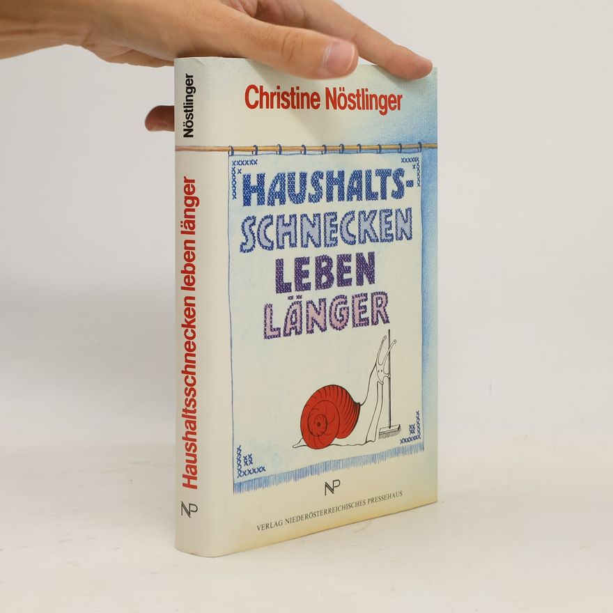 Christine Nöstlinger Haushaltsschnecken leben länger