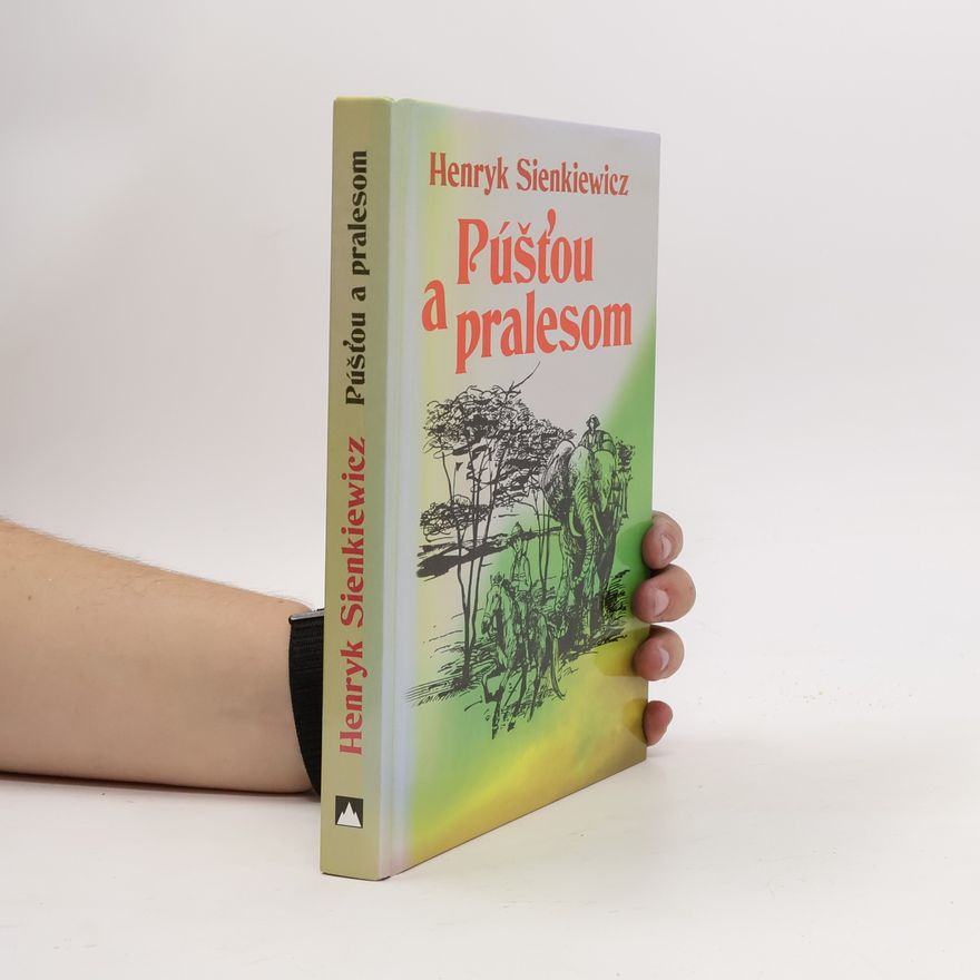 Henryk Sienkiewicz Púšťou a pralesom