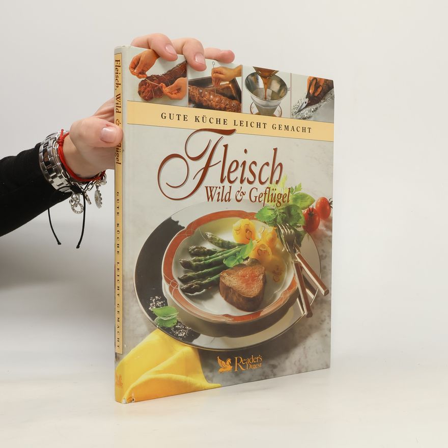 Autorenkollektiv Fleisch, WIld & Geflügel. Gute Küche Leicht Gemacht