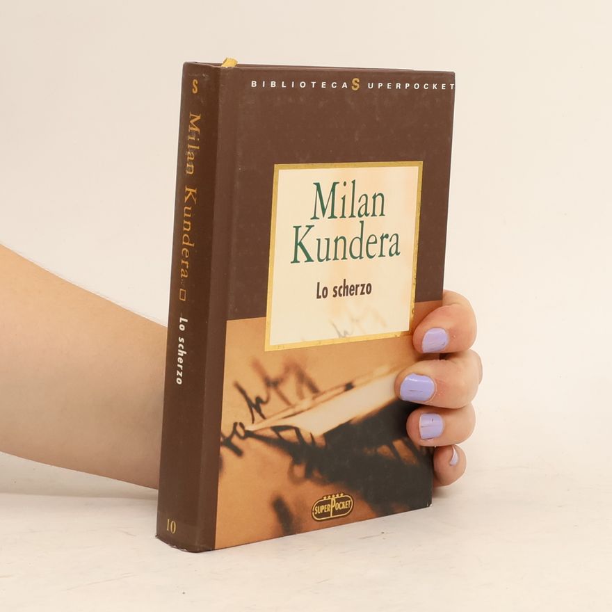 Milan Kundera Biblioteca Superpocket - 10: Lo scherzo